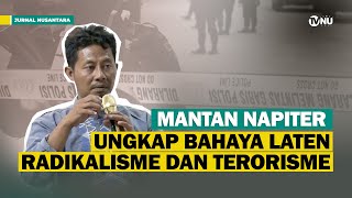 Mantan Napiter Ungkap Bahaya Laten Radikalisme