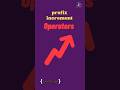 prefix increment | Arithmetic Operator |Operators in javascript #javascript  tutorial in 1 minutes