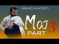 MOJ Part 3 | Parvaiz Nowpori | Syed Muzafar | Kashmir Sad treding song 2024