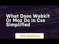 what does webkit or moz do in css simplified