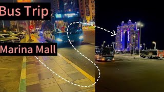 Khalidiya to Marina Mall bus trip | new vlog | Amazing bus trip | Abu dhabi |