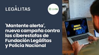 Legálitas en Canal Sur TV: Fundación Legálitas presenta la campaña 'Mantente alerta'