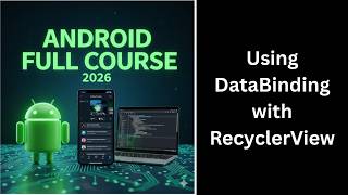 (215) Using Data Binding with RecyclerView | Android MVVM Tutorial