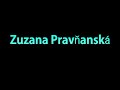 learn how to pronounce zuzana pravnanska