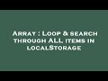 Array : Loop & search through ALL items in localStorage