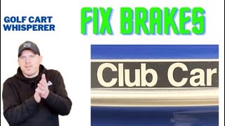 How To Fix Brakes On A Club Car ( LOCK UP AS SOON AS I TOUCH THE PEDAL)