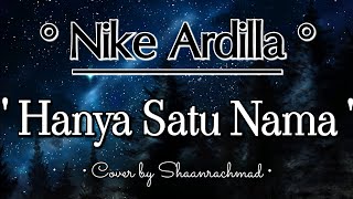 [Re] Cover Vocal Nike Ardilla - Hanya Satu Nama by Shaanrachmad ✨