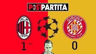 MILAN - GIRONA 1-0 | UCL | POSTPARTITA