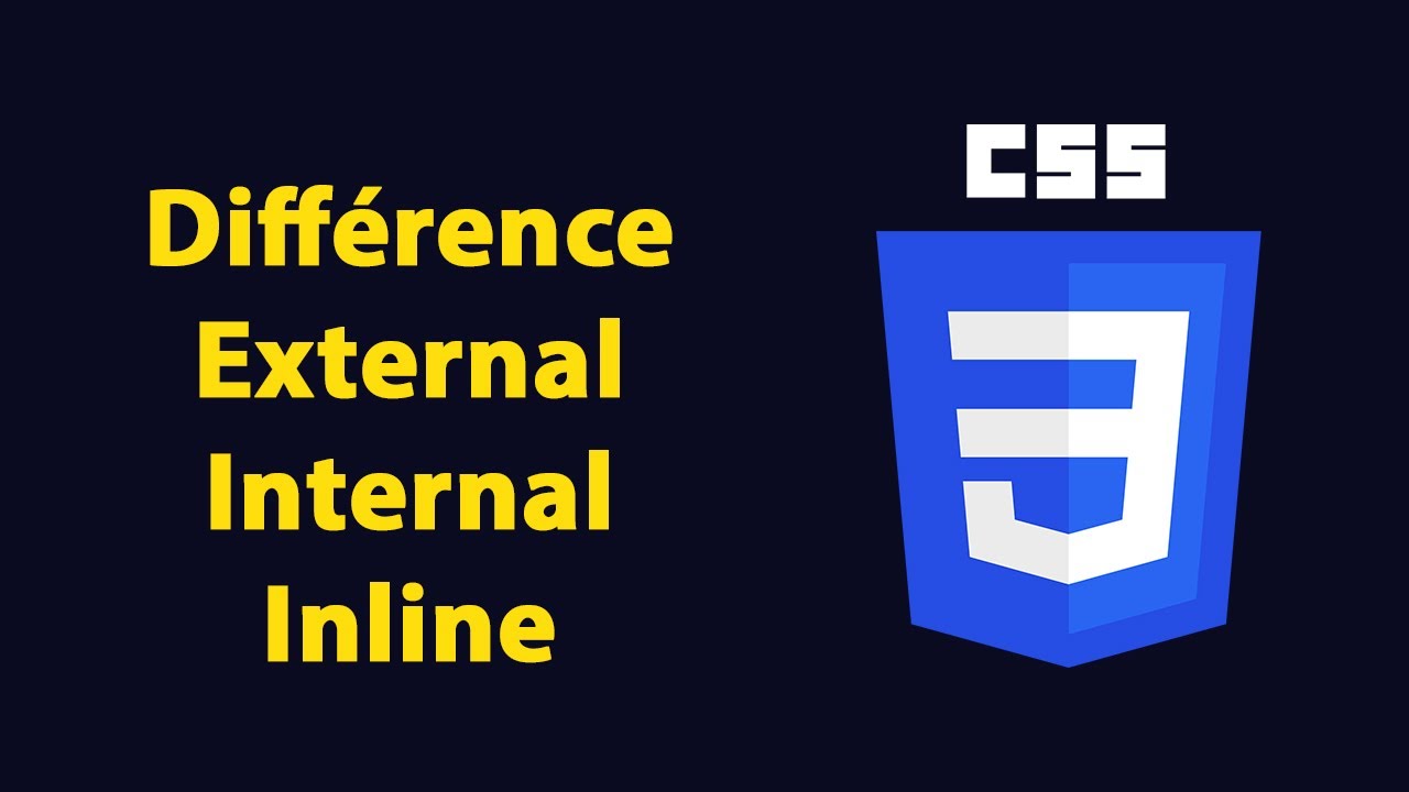 3 - Différence Entre External, Internal & Inline CSS : CSS (Darija ...