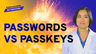 Passwords vs Passkeys - Cybersecurity Mythbusters