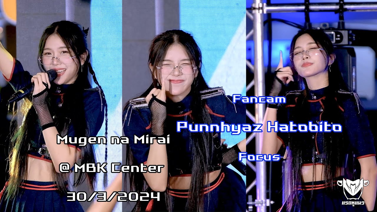 [Fancam] Punnhyaz Hatobito - Full Stage Mugen Na Mirai @ MBK Center 30 ...