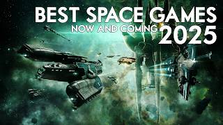 The Best Space Games of 2025 - New Releases And Major Title Updates