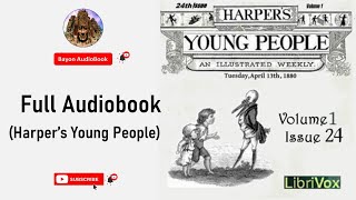 Harper's Young People, Vol. 01​​ by Various | Full Audiobook | Bayon Audio Book |