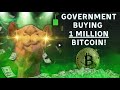 The Government is Buying 1 Million Bitcoins !!