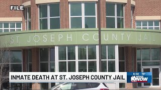 Inmate death at St. Joseph County Jail under investigation
