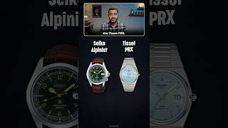 Seiko Alpinist vs Tissot PRX