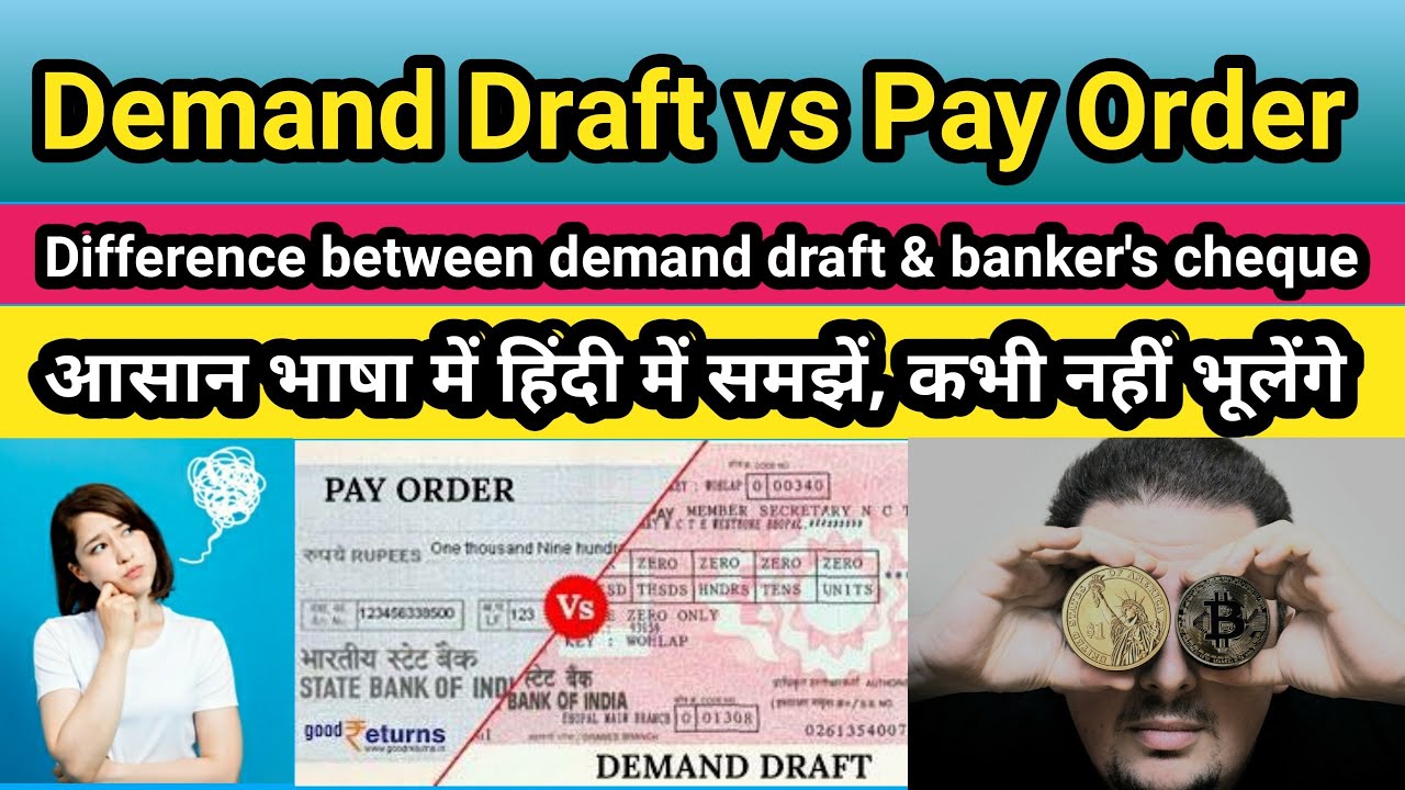 Demand Draft Vs Bankers Cheque Difference Between Dd Pay Order