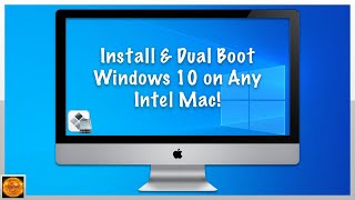 How to Install/Dual Boot Windows 10 on Any Intel-Based iMac, MacBook Air, MacBook Pro, Mac Mini!