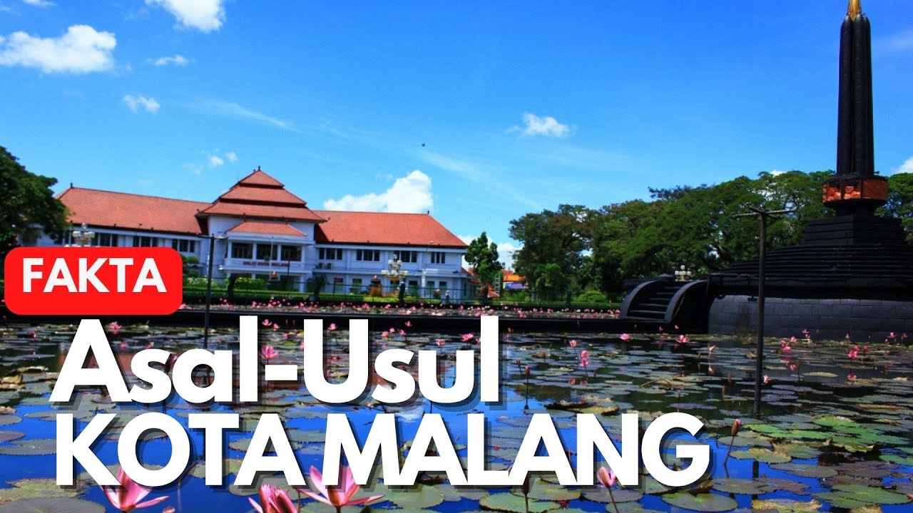 Fakta ! Asal Usul Kota Malang - YouTube