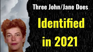Three Jane and John Does Identified in 2021!