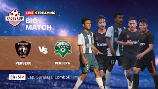 (LIVE STREAMING)  BIG MATCH FASE GRUP PERSERU VS PERSEPA| KADES CUP SURALAGA 2024