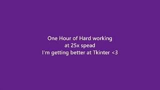 Programming Time Lapse | Python TKinter GUI - part 2