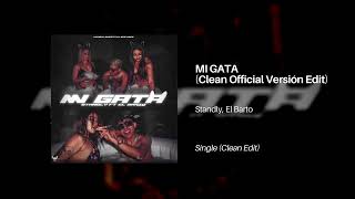 Standly, El Barto - Mi Gata (Official Clean Versión Radio Edit) - Live Music Fire One
