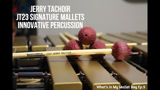 Jerry Tachoir JT23 Innovative Percussion Signature Mallet Review (What's in My Mallet Bag Ep.9)