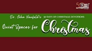 Day 13 | Peace | Quiet Spaces for Christmas | Dr  John Neufeld