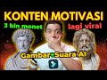 LAGI VIRAL! Konten Motivasi & Quotes Gambar dan Suara AI untuk Pemula