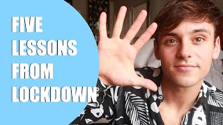 5 LESSONS FROM LOCKDOWN I Tom Daley