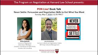 PON Live! Book Talk – Never Settle: Persuasion and Negotiation Skills to Get What You Want