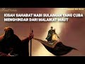 Kisah Sahabat Nabi Sulaiman Lari dari Malaikat Maut, Bagaimana Keadaanya?