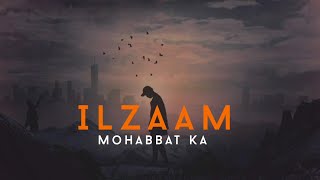 Ilzaam Mohabbat Ka - JalRaj (Official Video) | New Hindi Songs 2022| Blue Fit Music