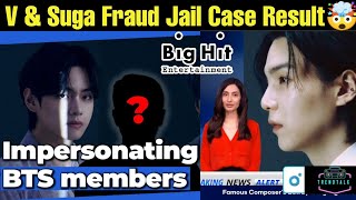 *Shocking News* BTS V & Suga Fraud Jail Case Decision 🤯 Taehyung Suga Fraud Jail