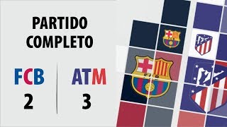 Partido completo Super copa Barcelona FC 2-3 Atletico de Madrid (9/01/2020)
