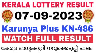 Kerala Lottery Result Today | Kerala Lottery Result Karunya Plus KN-486 3PM 07-09-2023 bhagyakuri