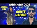 AMIPHORIA 2024 | AASTHA GILL CONCERT at AMITY RANCHI | AMITY JHARKHAND | SP LIFE
