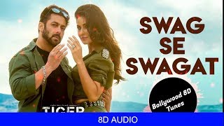 Swag Se Swagat [8D Music] | Tiger Zinda Hai | Use Headphones | Hindi 8D Music
