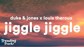 Duke & Jones x Louis Theroux - Jiggle Jiggle (Lyrics) my money don't jiggle jiggle, it folds