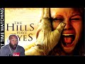 THE HILLS HAVE EYES ( 2006) MOVIE REACTION- FIRST TIME WATCHING