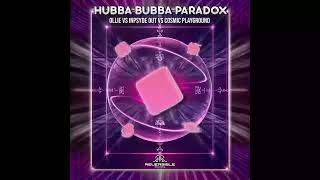 Cosmic Playground, Ollie, Inpsyde Out - Hubba Bubba Paradox