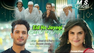 Eid Ho Jayegi song | Zareen Khan| Javed Ali | Raghav Sachar|  Kunwar Juneja |  Umar  Riaz