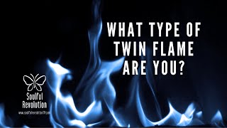 Explaining the three major types of Twin Flame Energies! 🔥 Which Type of Twin Flame Are YOU?