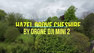 HAZEL GROVE-CHESHIRE DRONE FLIGHT