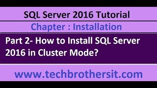 How to Install SQL Server 2016 in Cluster mode Part 2 - SQL Server 2016 DBA Tutorial