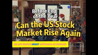 Can the US Stock Market Rise Again Before the End of the Year?