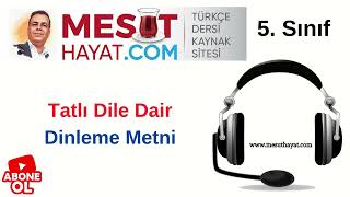 Tatlı Dile Dair Dinleme Metni - 5. Sınıf