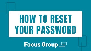How to Reset the Password of your Focus Group Profile