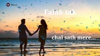 Falak Tak chal sath mere | New Version | official song latest hindi song